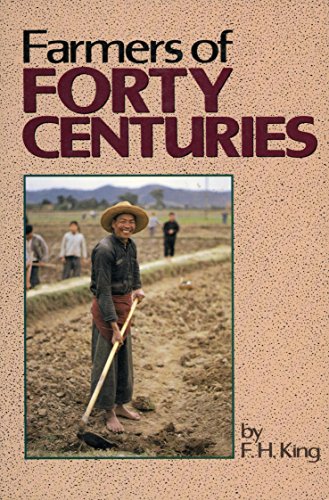 Farmers of Forty Centuries: Or Permanent Agricu... 0878578676 Book Cover
