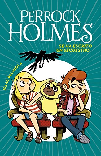 Se ha escrito un secuestro (Serie Perrock Holmes 7)