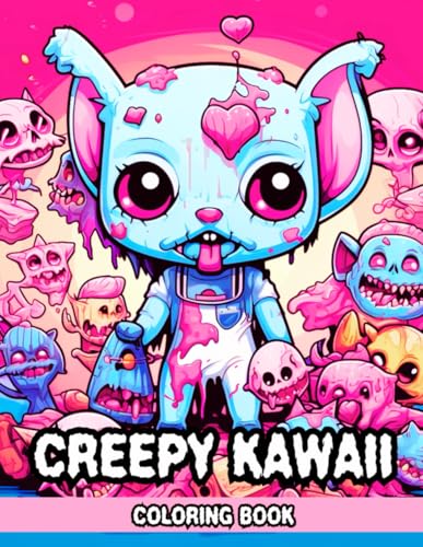 Creepy Kawaii Coloring Book: Spooky and Cute Pastel Goth Coloring Pages for Teenagers and Adults