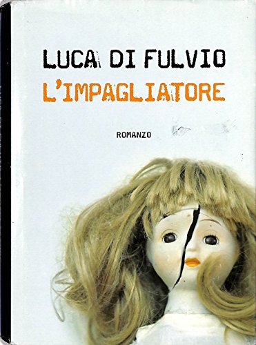 L'impagliatore - Luca di Fulvio - Mondolibri
