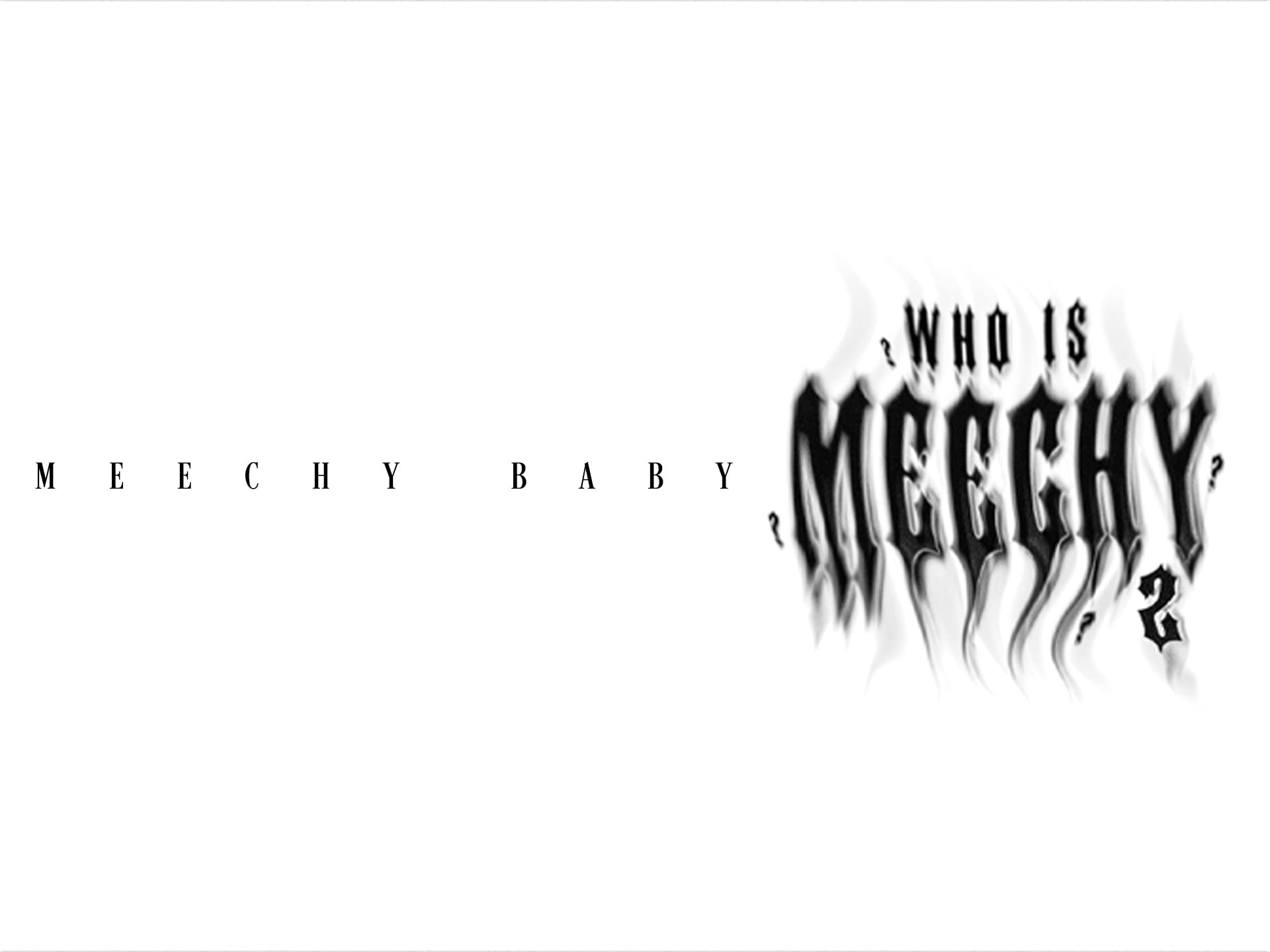 Meechy Baby