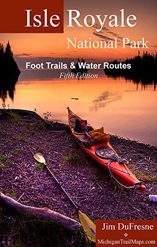 Isle Royale National Park: Foot Trails & Water Routes