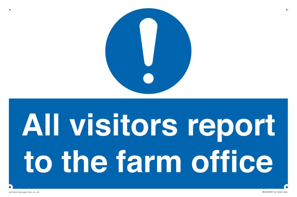 All visitors report to the farm office Sign - 300x200mm - A4L