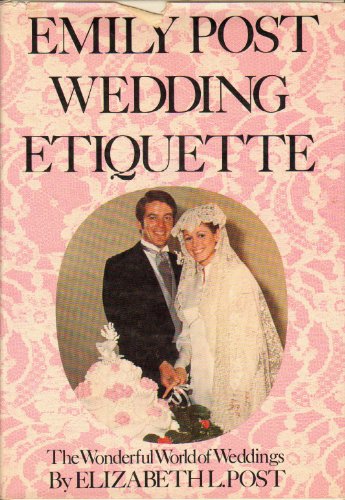 EMILY POST WEDDING ETIQUETTE B000GRBTW0 Book Cover