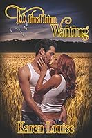 To Find Him Waiting 1487421702 Book Cover