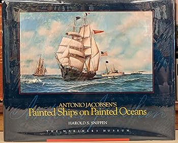 Antonio Jacobsen's Painted Ships on Painted Oceans