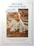 Silver Bells and Cockle Shells: 32 Designs and Accessories in Snuggly DK and Snuggly Fair Isle...