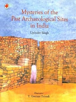 Paperback Mysteries Of The Past Archaeological Sites In India Book