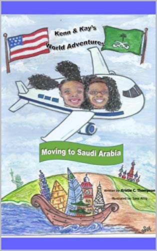 Kenn and Kay's World Adventures- Moving to Saudi Arabia: Moving to Saudi Arabia