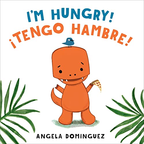I&amp;rsquo;m Hungry!/&amp;iexcl;Tengo hambre! (English and Spanish Edition) by Angela Dominguez episode artwork