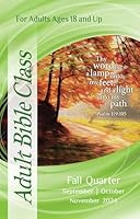 Union Gospel Press ADULT BIBLE CLASS FALL (Sept-Nov) QUARTER 2024 164495589X Book Cover