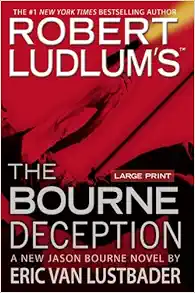 Robert Ludlum's (TM) The Bourne Deception (Jason Bourne Novels (Large Print)) book cover