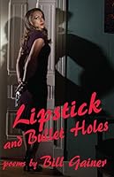 Lipstick and Bullet Holes 1926860381 Book Cover