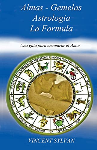 Almas Gemelas, Astrologia, La Formula (English and Spanish Edition)