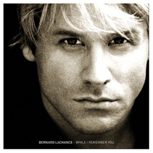 While I Remember You [Audio CD] Lachance, Bernard