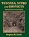 Tunnels, Nitro and Convicts: Building the Railroad That Couldn't Be Built