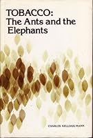 Tobacco: The ants and the elephants 0913420492 Book Cover