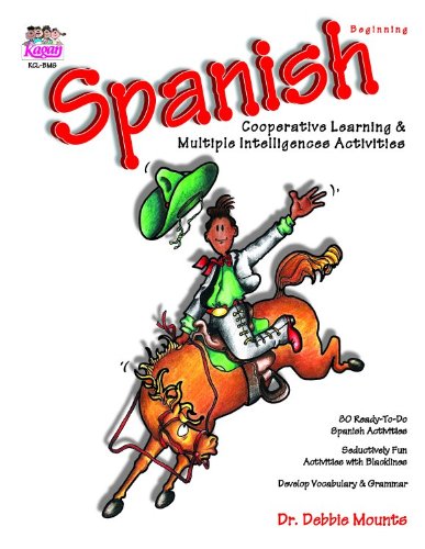 Beginning Spanish: Cooperative Learning & Multiple Intelligences Activities (80 Ready-to-Do Spanish Activities) (English and Spanish Edition)