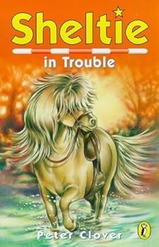 Sheltie in Trouble (Pony Days) - Book #11 of the Sheltie