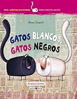 Gatos blancos, gatos negros 8416363994 Book Cover
