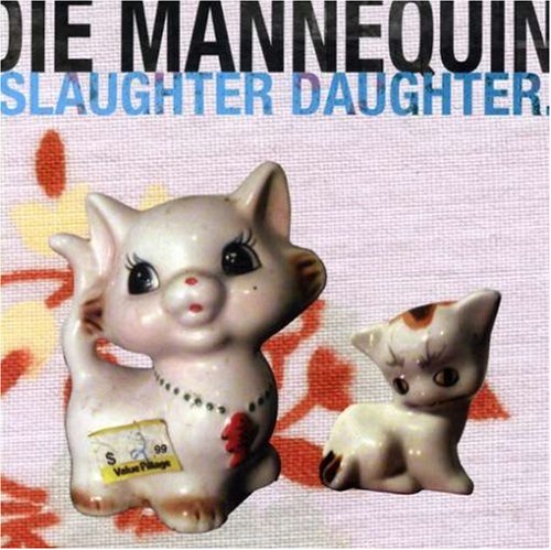 Slaughter Daughter [Audio CD] Die Mannequin