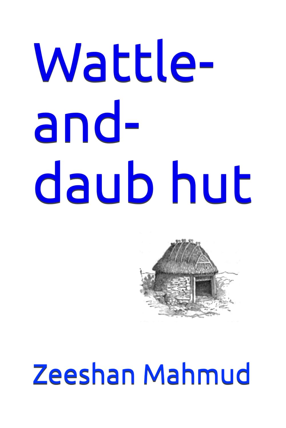 Wattle-and-daub hut