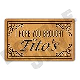 DoubleJun I Hope You Brought Tito's Floor Rug Indoor/Front Door Mats Home Decor Machine Washable Rubber Non Slip Backing 29.5'(W) X 17.7'(L)