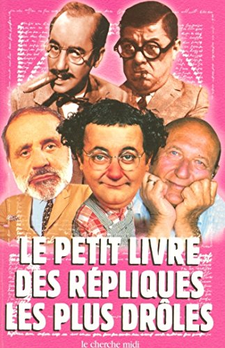 Le petit livre des répliques les plus drôles (HORS...