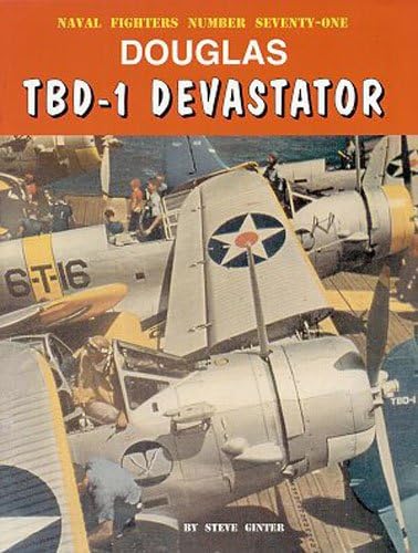 Douglas TBD Devastator (Naval Fighters) Paperback – September 1, 2007