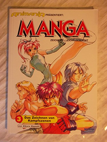 Manga zeichnen, leicht gemacht, Bd.3, Das Zeichnen von Kampfszenen