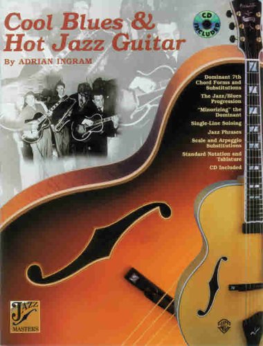 Cool Blues & Hot Jazz Guitar: Book & CD (Jazz Masters Series): Ingram ...