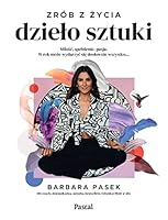 Zrób z życia dzieło sztuki 838103969X Book Cover