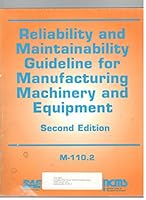 Reliability and Maintainability Guideline for Manufacturing Machinery and Equipment 1560913622 Book Cover