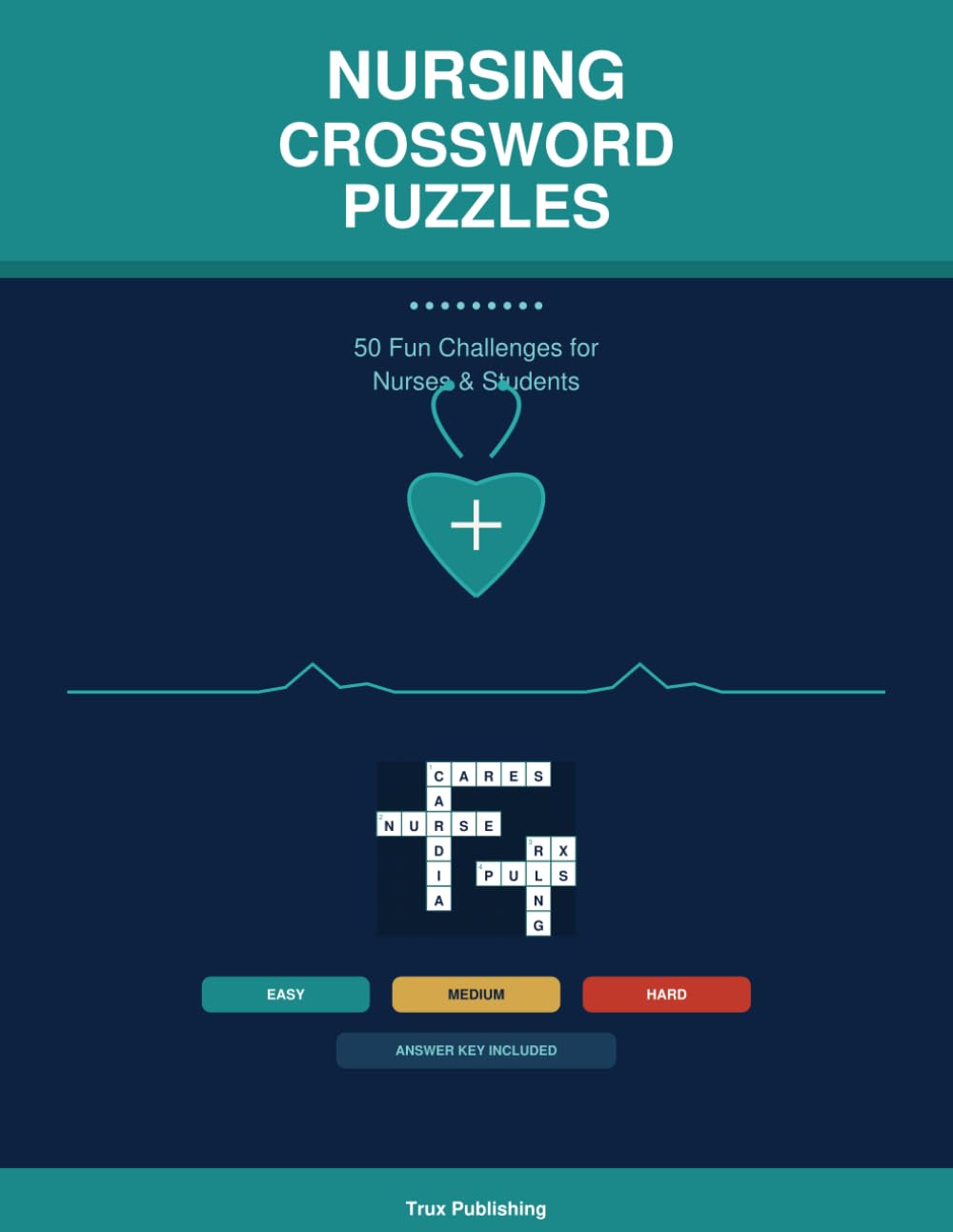 Nursing Crossword Puzzles: 50 Fun Challenges for Nurses & Students