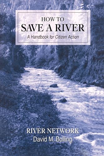 How to Save a River: A Handbook For Citizen Action