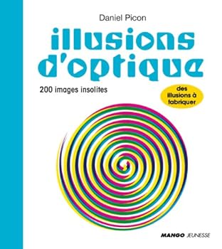 Hardcover Illusions d'optique: 200 images insolites [French] Book