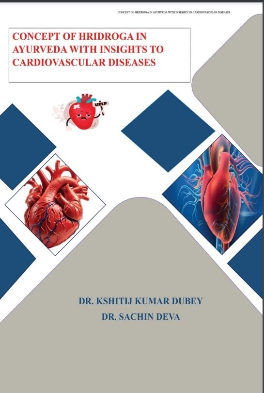 CONCEPT OF HRIDROGA IN AYURVEDA WITH INSIGHTS TO CARDIOVASCULAR DISEASES