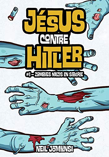 Télécharger Jésus contre Hitler, ép.1 : Zombies nazis en Sibérie livre En ligne