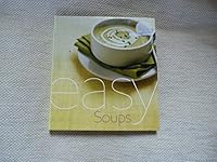Easy Soups 1844619850 Book Cover
