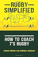 Rugby Simplified: How to Coach 7's Rugby 1724842919 Book Cover