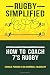 Rugby Simplified: How to Coach 7's Rugby