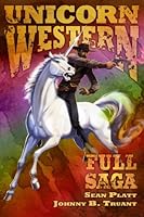 Unicorn Western: :Full Saga 1484874714 Book Cover