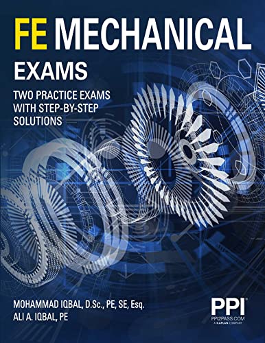 PPI FE Mechanical Exams―Two Full Practice Exams With Step-By-Step Solutions