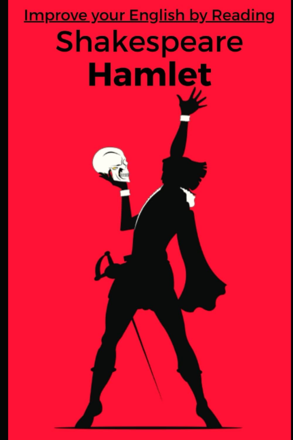 Improve your English by reading Shakespeare - Hamlet: Intermediate English - Part 1 - Adapted in useful English words for conversation