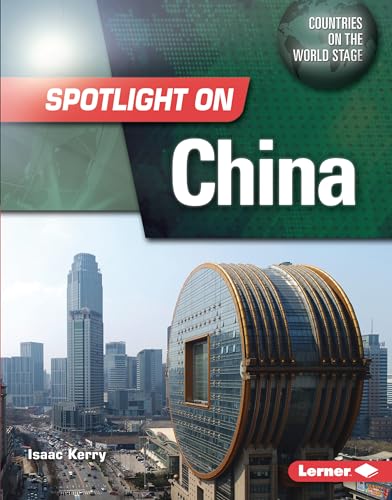 Spotlight on China (Countries on the World Stage)