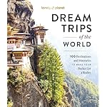 Lonely Planet Dream Trips of the World Hardcover – October 22, 2024