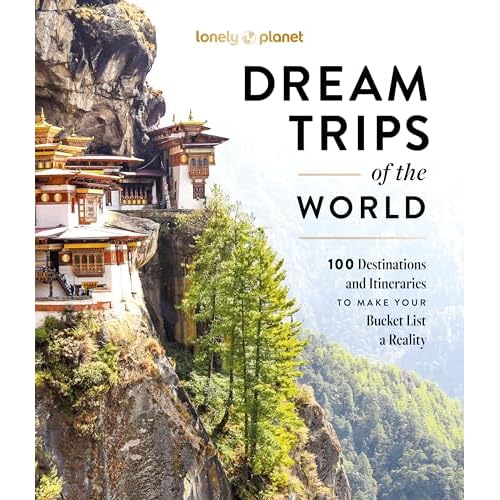 Lonely Planet Dream Trips of the World Hardcover – October 22, 2024