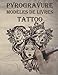 Pyrogravure Modèles de livres Tattoo: Modèles de livres pour Pyrogravure Modèles sur le thème TATTOO