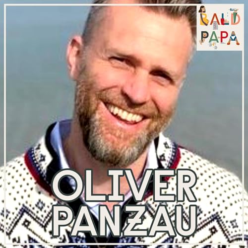 #039: Patchwork-Vater werden: Wie Du als Mann ein neues Familiensystem mitgestalten kannst &ndash; mit Oliver Panzau