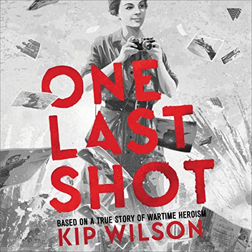 One Last Shot: Based on a True Story of Wartime Heroism : Kip Wilson episode artwork